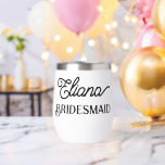 Minimalist Bridesmaid Stainless steel wine tumbler<br><div class="desc">For your bridesmaids,  maid of honour or other members of your bridal party to celebrate at your bridal shower,  bachelorette party,  rehearsal dinner,  wedding reception and other wedding events. Personalize with her name.</div>