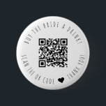 Minimalist Buy The Bride A Drink QR Code 2 Inch Round Button<br><div class="desc">Modern and elegant design printed Minimalist Buy The Bride A Drink QR Code button that can be customized with your text. Please click the "Customize it" button and use our design tool to modify this template. Check out the Graphic Art Design store for other products that match this design!</div>