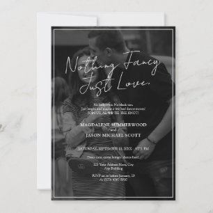 Minimalist BW Photo Nothing Fancy Just Love Script Invitation