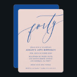 MINIMALIST Calligraphy chic 40th party blue blush Invitation<br><div class="desc">by kat massard / WWW.SIMPLYSWEETPAPERIE.COM
Love the design,  but would like to see some changes - another colour scheme,  product,  add a photo or adapted for a different occasion - no worries simply contact me,  kat@simplysweetPAPERIE.com I am happy to help!</div>