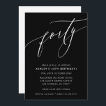 MINIMALIST Calligraphy elegant chic 40th birthday Invitation<br><div class="desc">by kat massard / WWW.SIMPLYSWEETPAPERIE.COM
Love the design,  but would like to see some changes - another colour scheme,  product,  add a photo or adapted for a different occasion - no worries simply contact me,  kat@simplysweetPAPERIE.com I am happy to help!</div>