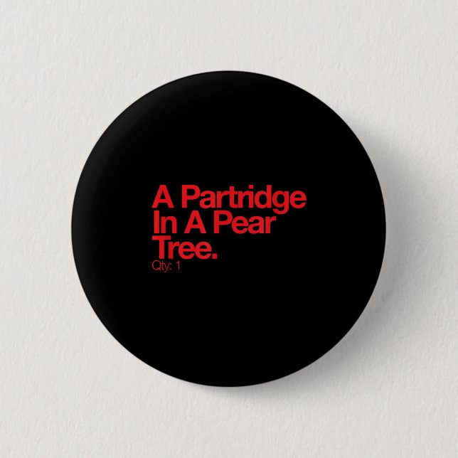 Minimalist Christmas T Shirt - Partridge In A Pear 2 Inch Round Button (Front)