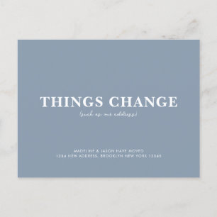 Minimalist Dusty Blue Things Change Moving Announcement Postcard