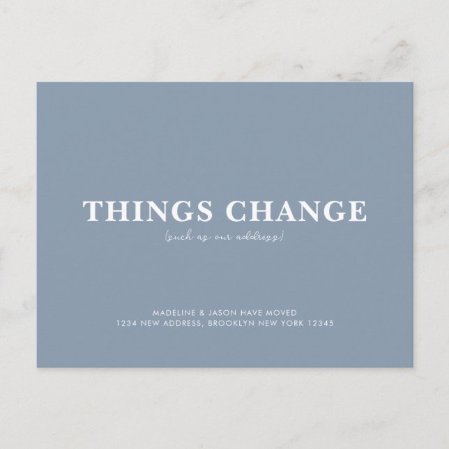 Minimalist Dusty Blue Things Change Moving Announcement Postcard (Front)