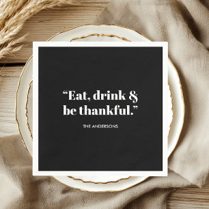 Minimalist Eat, Drink & Be Thankful Napkin