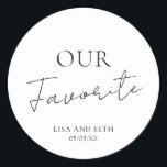 Minimalist Favourite Classic Wedding Round Sticker<br><div class="desc">Elegant and classic design.</div>