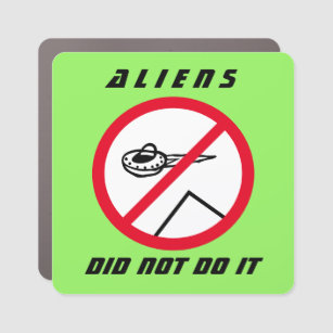 Minimalist Funny Aliens Did Not Do It Car Magnet