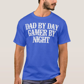 Minimalist Funny Dad By Day Gamer By Night132 T-Shirt