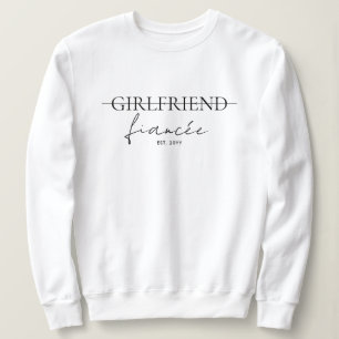 Minimalist Girlfriend To Fiancée Engagement Sweatshirt