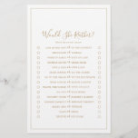 Minimalist Gold Would She Rather Game Flyer<br><div class="desc">This minimalist gold would she rather game is perfect for a simple wedding shower. The modern romantic design features classic gold and white typography paired with a rustic yet elegant calligraphy with vintage hand lettered style. Customizable in any colour. Keep the design simple and elegant, as is, or personalize it...</div>