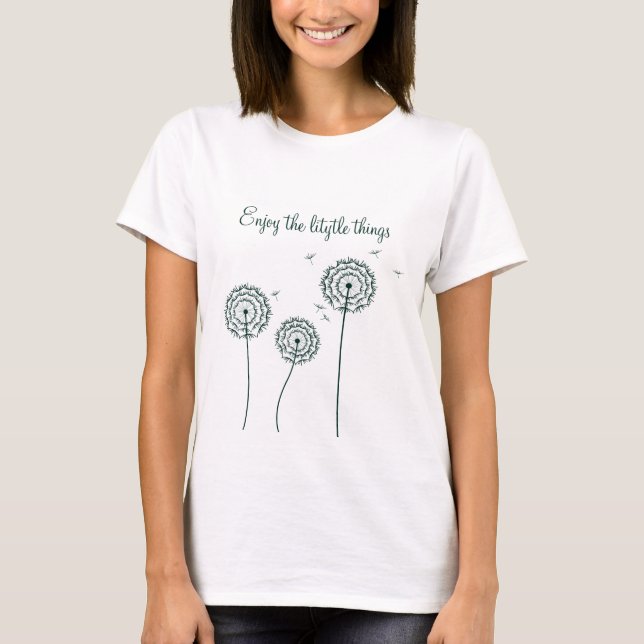 Minimalist Green Enjoy the Little Things Dandelion T-Shirt (Front)