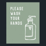 Minimalist Green Please Wash Your Hands Soap Poster<br><div class="desc">Poster for home,  office,  school</div>
