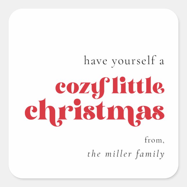Minimalist Have Yourself A Cozy Little Christmas Square Sticker (Front)