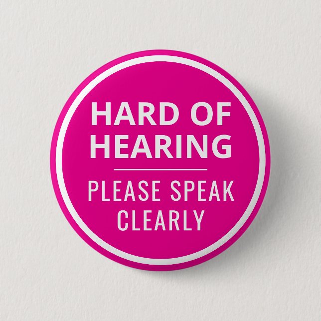 Minimalist Hot Pink Text Hard of Hearing 2 Inch Round Button (Front)