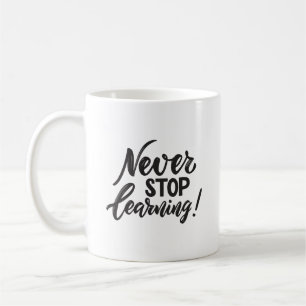 Minimalist Inspired Never Stop Learning Elegant Coffee Mug