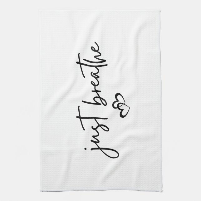 Minimalist “Just Breathe” Simple Inspirational Kitchen Towel (Vertical)