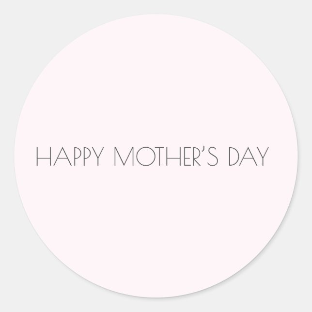 Minimalist Light Pink Modern Mothers Day Holiday Classic Round Sticker (Front)
