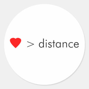 minimalist "love is greater than distance"  quote classic round sticker