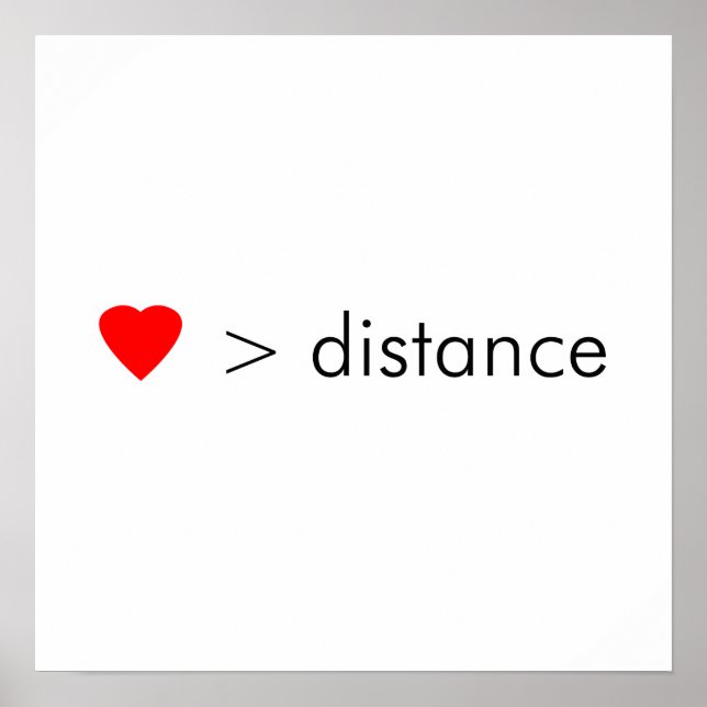 minimalist "love is greater than distance"  quote poster (Front)