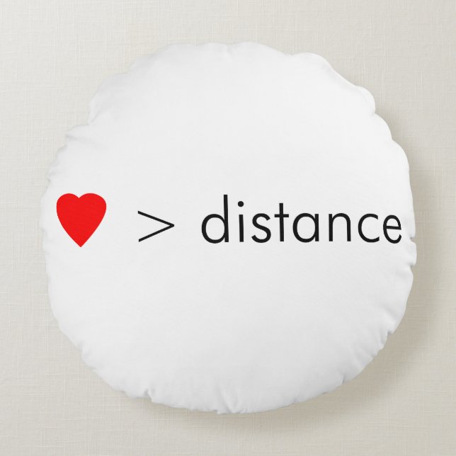 minimalist "love is greater than distance"  quote round pillow (Front)