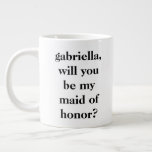 Minimalist Maid of Honour Proposal Personalized  Large Coffee Mug<br><div class="desc">Modern Minimalist Maid of Honour Proposal Personalized Jumbo Mug in Black and White</div>