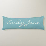 Minimalist Modern Calligraphy Teal Blue Name Body Pillow<br><div class="desc">This custom body pillow features your name in beautiful handwritten script lettering on a stylish teal blue background. Great gift idea.</div>