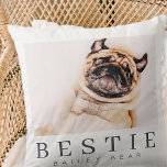 Minimalist Modern Chic Pet Bestie BFF Photo Throw Pillow<br><div class="desc">Design is composed of fun and playful typography with sans serif and serif font. Add a custom photo.</div>