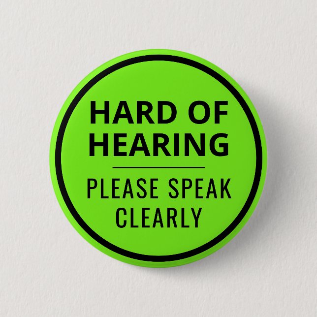 Minimalist Neon Green Text Hard of Hearing 2 Inch Round Button (Front)