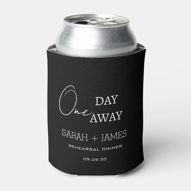 Minimalist One Day Away Rehearsal Dinner Wedding  Can Cooler (Can Front)