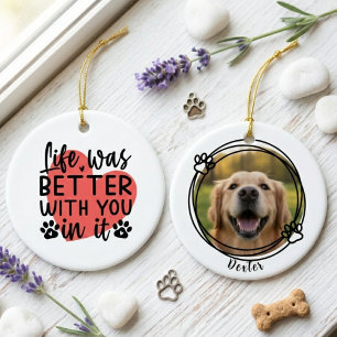 Minimalist Pet Sympathy Heart Life Was Better Ceramic Ornament