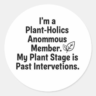 Minimalist "Plant-Holics Anonymous" Decal Classic Round Sticker