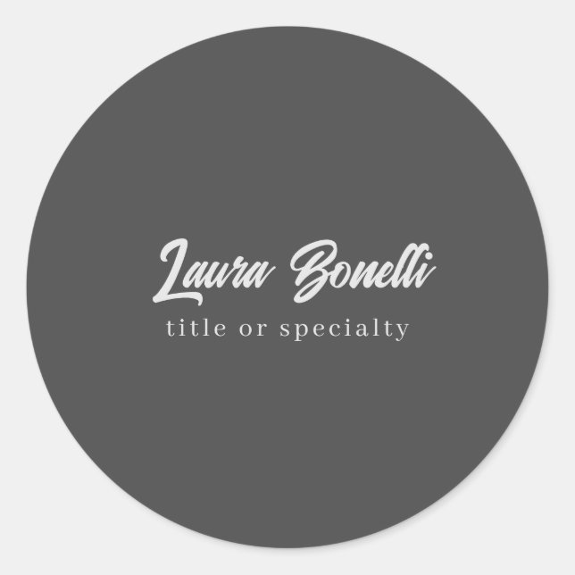 Minimalist Professional Modern Handwrite Dark Grey Classic Round Sticker (Front)