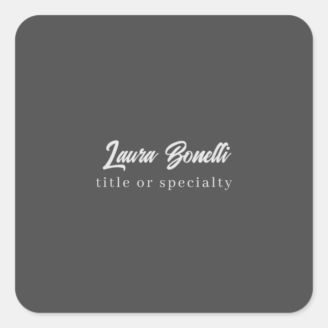 Minimalist Professional Modern Handwrite Dark Grey Square Sticker (Front)