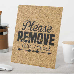 Minimalist Remove Your Shoes Entrance Cork Pedestal Sign
