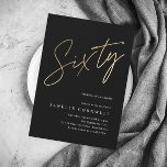 Minimalist Script Black and Gold 60th Birthday Invitation<br><div class="desc">Modern minimalist 60th birthday party invitation features stylish faux gold foil number handwritten script Sixty and your party details in classic serif font on black background colour, simple and elegant, great surprise adult milestone birthday invitation for men and women. the black background colour can be changed to any colour of...</div>