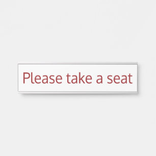 Minimalist, Simple & Basic "Please take a seat" Door Sign
