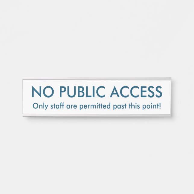 Minimalist, Simple & Humble "NO PUBLIC ACCESS" Door Sign (Front)