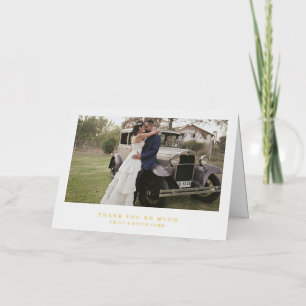 Minimalist Simple Photo Wedding Thank You Gold Foil Greeting Card