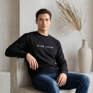 Minimalist Slow Living Spaced Typography Black Sweatshirt
