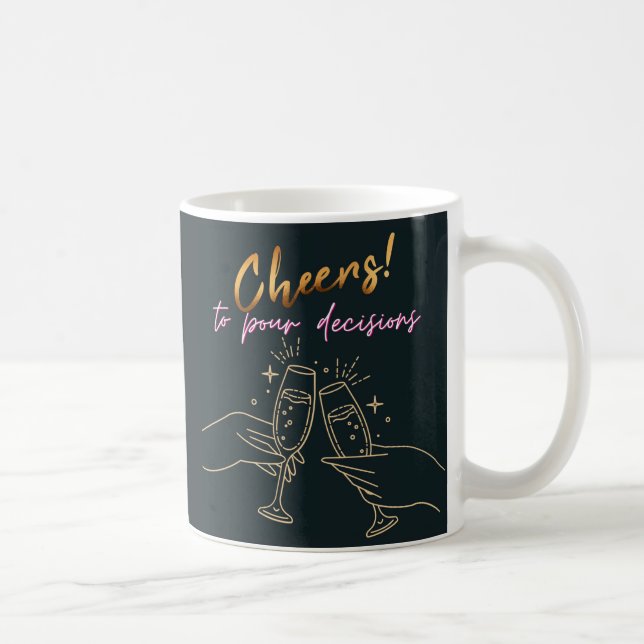 Minimalist Stylish Gold Cheers to Pour Decisions   Coffee Mug (Right)