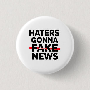 Minimalist T-Shirt Design with "Haters Gonna Fake  1 Inch Round Button
