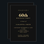 Minimalist Text Black Gold 60th Birthday Party  Invitation<br><div class="desc">Minimalist Text Black Gold 60th Birthday Party. Fully customisable. Easily personalise the text and change font and background colours if you wish via the edit further option.</div>