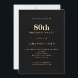 Minimalist Text Gold Black 80th Birthday Party  Invitation<br><div class="desc">Minimalist Text Gold Black 80th Birthday Party. Easily personalise the text and change font and background colours if you wish via the edit further option.</div>