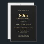 Minimalist Text Gold Black 80th Birthday Party  Invitation<br><div class="desc">Minimalist Text Gold Black 80th Birthday Party. Easily personalise the text and change font and background colours if you wish via the edit further option.</div>