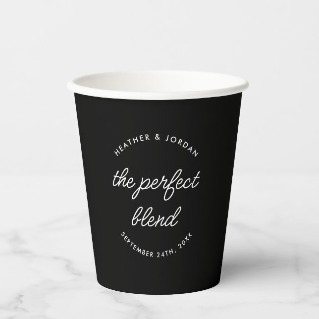 Minimalist The Perfect Blend Wedding Coffee or Tea Paper Cups (Front)