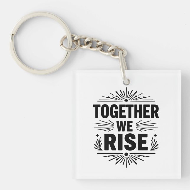 Minimalist Typography Design – "TOGETHER WE RISE"  Keychain (Front)