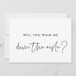 Minimalist Will you walk me down the aisle Invitation