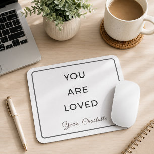 Minimalist You Are Loved Desk Mouse Pad