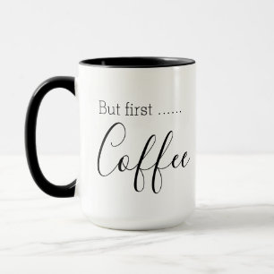 Minimaliste tendance "Mais d'abord.... Café Mug