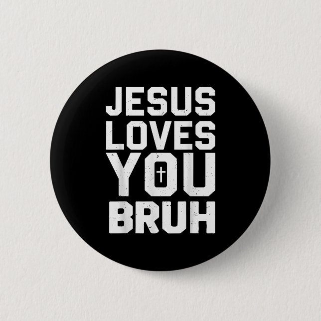 Minimalistic Jesus Love You Bruh Funny Christian Y 2 Inch Round Button (Front)